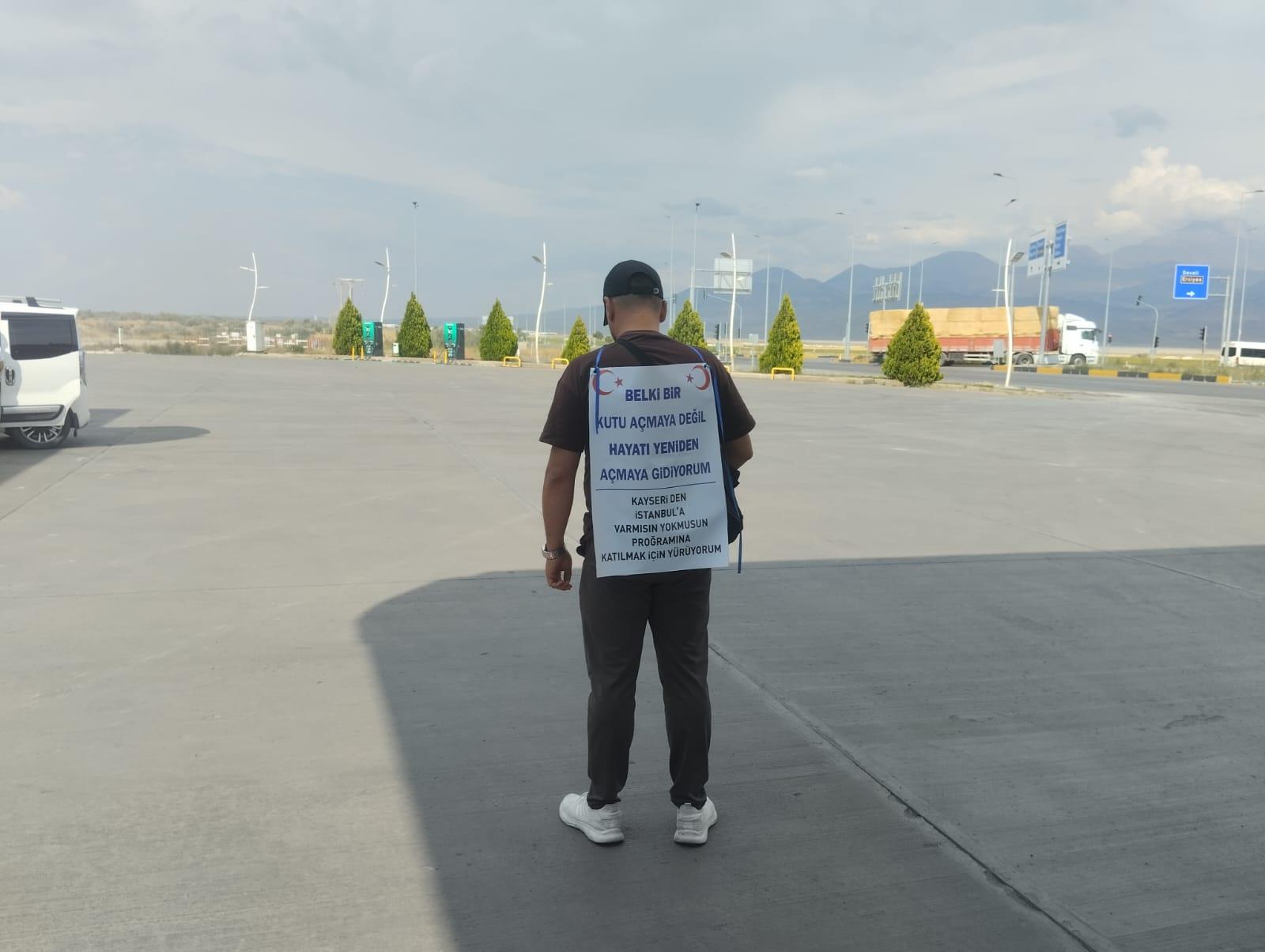 31 yaşındaki genç yarışma için Kayseri'den İstanbul’a kadar yürüdü